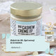 Cremige Vegane Bio Cashewcreme mit feinem Vanillearoma